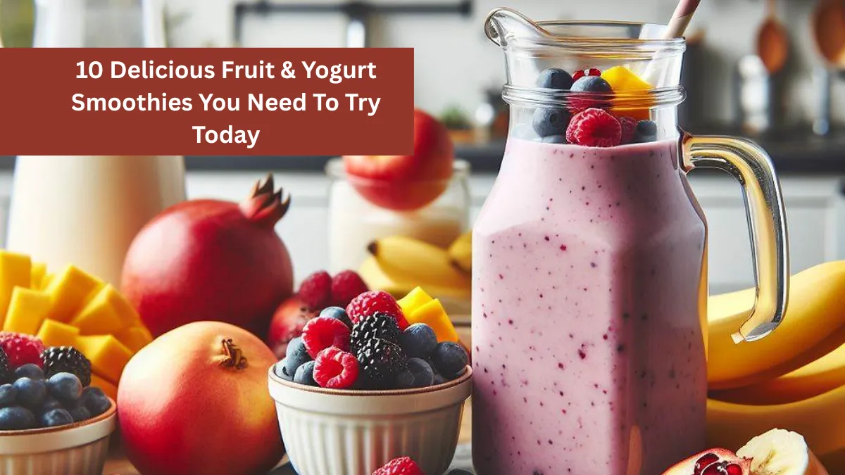 10 Delicious Fruit & Yogurt Smoothies You Need To Try Today
